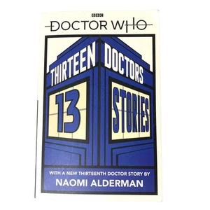 Thirteen Doctors Soft Cover Book of Dr Who Stories by 13 different Authors  - Picture 1 of 4
