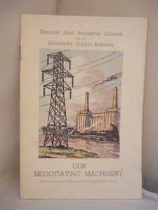 Our Negotiating Machinery - National Joint Industrial Council Electricity 1949 - Picture 1 of 4