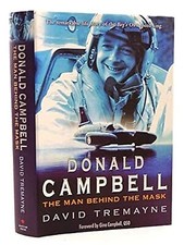 Donald Campbell: The Man Behind the Mask, David Tremayne, Used; Good Book