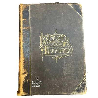 Baptist Encyclopedia a Dictionary of Doctrines.. Cathcart, Illustr 1883 Revised - Image 1 of 4