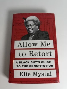 Perlow Me to Retort Elie Mystal tapa dura A Black Guy’s Guide to the Constitution - Imagen 1 de 5