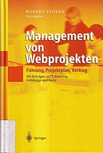 Management von Webprojekten. Führung, Projektplan, Vertrag - Mit Übersichten zu - Bild 1 von 1