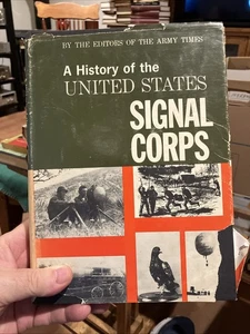 RARE 1961 A History of the United States Signal Corps Editors Of Army Times HCDJ - Picture 1 of 10