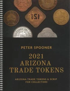 "ARIZONA TRADE TOKENS 2021" in B&W by Peter Spooner STANDARD REFERENCE New BOOK - Picture 1 of 5
