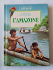 L'AMAZONE 1988 BIABAUD ILLUSTRE GLOBE TROTTER LAROUSSE FLEUVES ONT UNE HISTOIRE