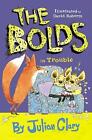 Clary, Julian : The Bolds in Trouble Highly Rated eBay Seller Great Prices