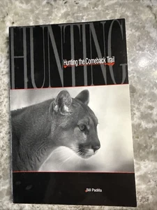 Hunting the Comeback Trail Paperback Book Bill Padilla Signed - Imagen 1 de 4