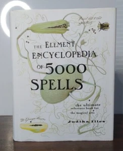 The Element Encyclopedia of 5000 Spells Judika Illes Book For The Magical Arts - Bild 1 von 9