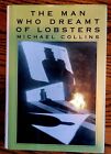 Man Who Dreamt Of Lobsters Aka Meat Eaters Michael Collins 1St Ed Hc Dj Ireland