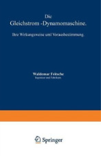 Waldemar Fritsche Die Gleichstrom-Dynamomaschine (Paperback) (UK IMPORT)