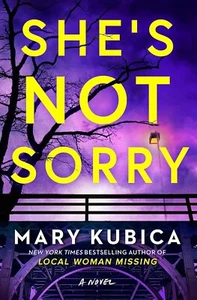 She's Not Sorry: A Psychological Thriller Hardcover – 2024 by Mary Kubica - Imagen 1 de 1