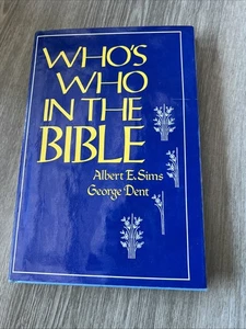 Who's Who in the Bible by Albert E. Sims and George Dent - Picture 1 of 4