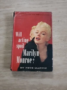 Will Acting Spoil Marilyn Monroe? By Pete Martin   1st Edition 1956 HCDJ - Picture 1 of 18