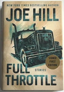 SIGNED Full Throttle by Joe Hill FIRST EDITION/FIRST PRINTING New & Unread - Imagen 1 de 4