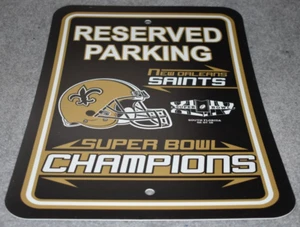 NEW ORLEANS SAINTS NFL FOOTBALL SPORTS TEAM SUPER BOWL 44 CHAMPIONS PARKING SIGN - Picture 1 of 12