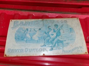Metal Sign for BANJO TOBACCO - DAVID DUNLOP - Petersburg, VA. U.S.A., 17"X 9" - Picture 1 of 7