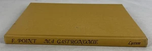 Fernand Point Ma Gastronomie - First English Edition - Hard Cover - No DJ - 1974 - Picture 1 of 15