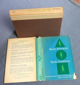 MORAL EDUCATION, STUDY IN THEORY AND APPLICATION OF THE SOCIOLOGY OF EDUCATION - Picture 1 of 5