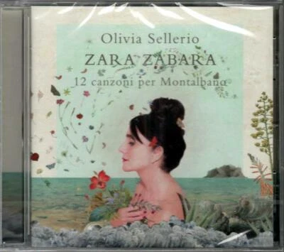 OLIVIA SELLERIO - ZARA ZABARA - 12 CANZONI PER MONTALBANO - CD NUOVO SIGILLATO