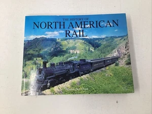 THE HISTORY OF NORTH AMERICAN RAIL BY CHRISTOPHER CHANT - Picture 1 of 2
