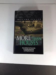 More Than Houses Signed By Millard Fuller HC Second Edition 2000 - Picture 1 of 6