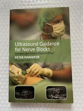 Ultrasound Guidance For Nerve Blocks - Principals and Practical Implementation