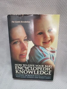 How to Give Your Baby Encyclopedic Knowledge by Susan Aisen, Glenn Doman HB (D) - Picture 1 of 2