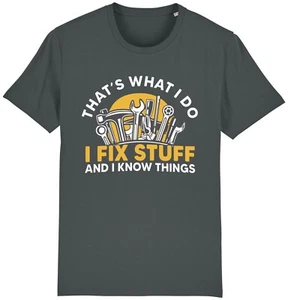 I Fix Stuff And I Know Things T-Shirt Funny Handyman Tradesman Father's Day Dad - Picture 1 of 9