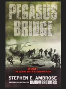 Pegasus Bridge by Stephen E. Ambrose - Picture 1 of 1
