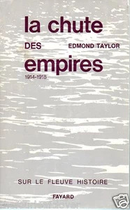 La Chute des Empires 1914-18 WWI History Fall of Dynasties Edmond Taylor Fr - Picture 1 of 1
