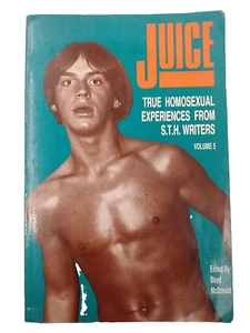 JUICE: True Homosexual Experiences From S. T. H. Writers. Vol. 5. Boyd McDonald. - Picture 1 of 18