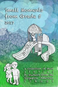 Small Moments from Grade 5 by Grade 5 '17-'18 (English) Paperback Book - Picture 1 of 1