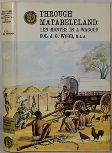 THROUGH MATABELELAND 10 Months in a OX-WAGGON Rhodesia in 1887 Lobengula Gold - Picture 1 of 5