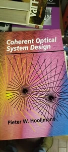 COHERENT OPTICAL SYSTEM DESIGN Pieter W. Hooijmans JOHN WILEY - Picture 1 of 1