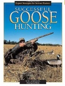 Successful Goose Hunting by M. D. Johnson - Softcover - Imagen 1 de 1