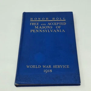 ANTIQUE 1918 HONOR ROLL WWI SERVICE FREE & ACCEPTED MASONS OF PENNSYLVANIA BOOK - Picture 1 of 7