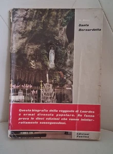 SANTA BERNADETTA (BERNADETTE) di A. Blazy - Edizione Paoline 1956 - Foto 1 di 7