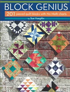 BLOCK GENIUS-201 Pieced Quilt Blocks With No Math Charts by Sue Voegtlin - Picture 1 of 1