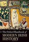 The Oxford Handbook of Modern Irish History (Oxford Handbooks in History), , Acc