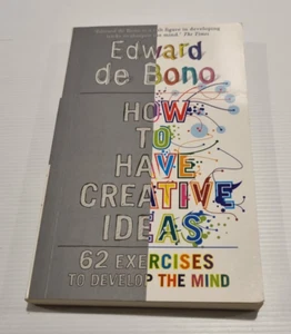 How to Have Creative Ideas – Edward de Bono – 2008 Paperback – Creativity - Picture 1 of 13