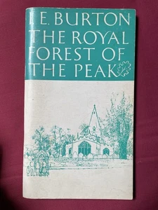 The Royal Forest of the Peak - I.E. Burton Paperback 1966 - Picture 1 of 9