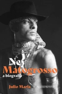 Ney Matogrosso - A biografia - Picture 1 of 1