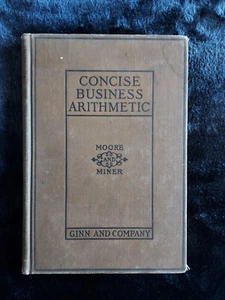 Concise Business Arithmetic by Moore & Miner Antique 1915 - Imagen 1 de 7
