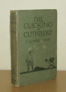 P G Wodehouse - The Clicking of Cuthbert - 1st/1st (1922 First Edition) - Imagen 1 de 5