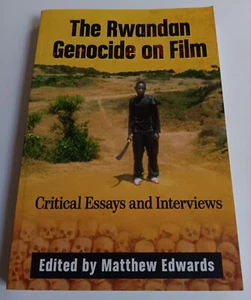 The Rwandan Genocide on Film : Critical Essays Matthew Edwards Signed 2018 - Imagen 1 de 9