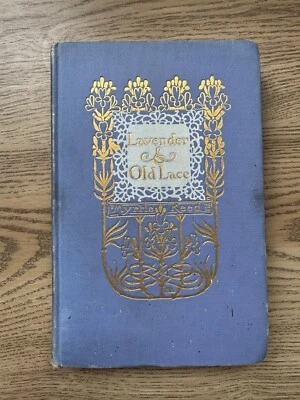 Lavender & Old Lace by Myrtle Reed G.P. Putnam and Sons  1904 w Dedication - Image 1 of 4