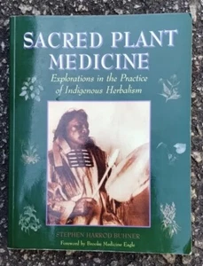 Sacred Plant Medicine Explorations In The Practice of Indigenous Herbalism - Picture 1 of 2