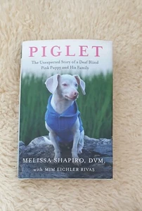 Piglet: The Unexpected Story of a Deaf, Blind, Pink Puppy and His Family by... - Bild 1 von 1