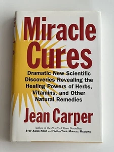 Miracle Cures - By Jean Carper - Hardcover Book - Picture 1 of 10