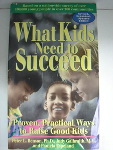 What Kids Need to Succeed-Peter L. Benson, (1998 PB) 5456 - Foto 1 di 2